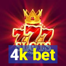 4k bet