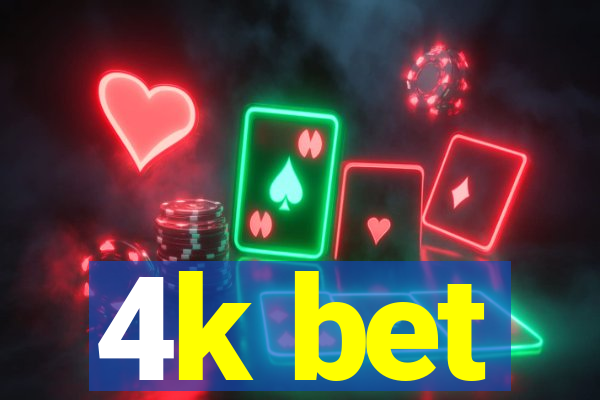 4k bet