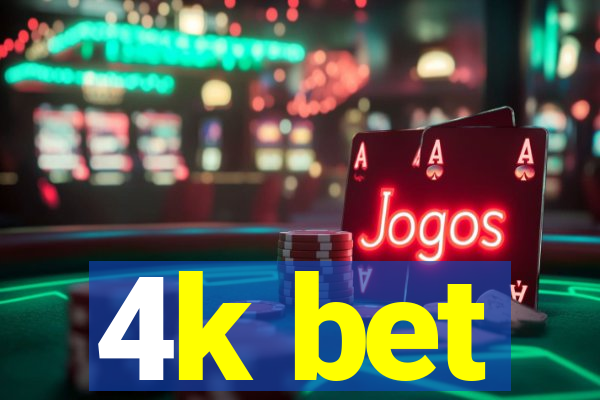 4k bet