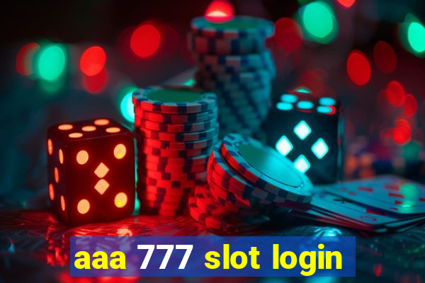 aaa 777 slot login