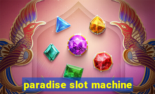 paradise slot machine