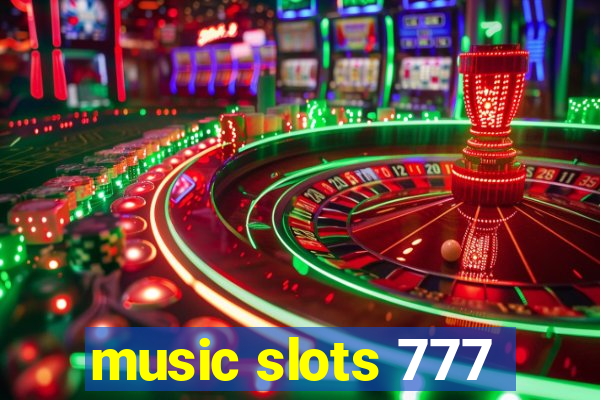 music slots 777