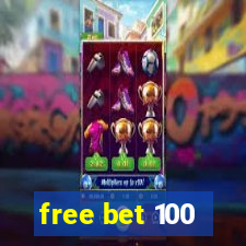 free bet 100