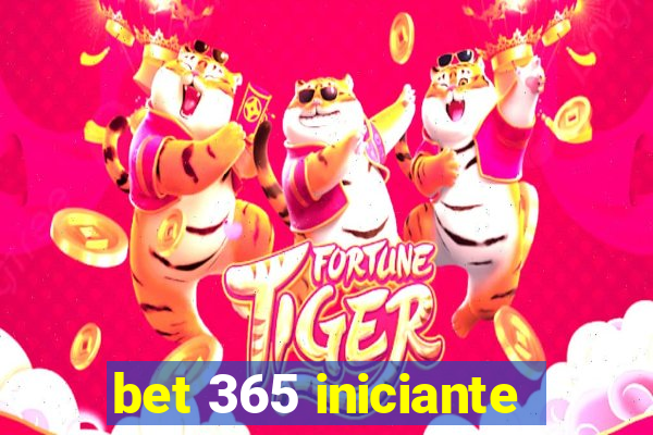 bet 365 iniciante