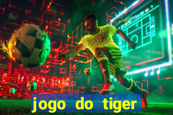 jogo do tiger bonus de cadastro