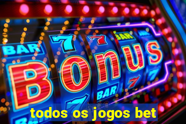 todos os jogos bet