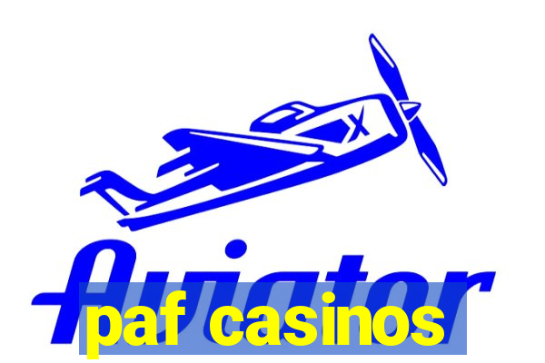 paf casinos