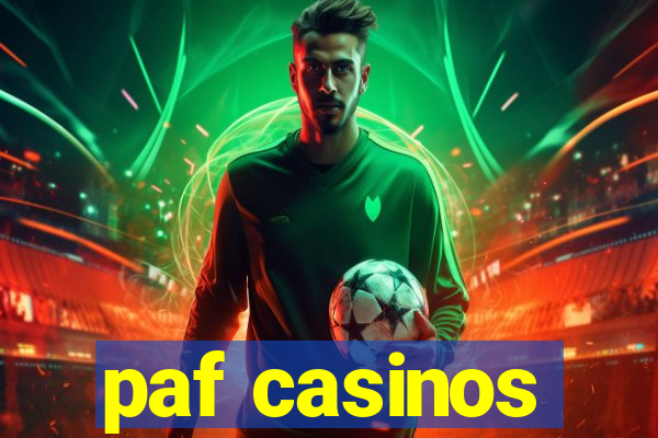 paf casinos