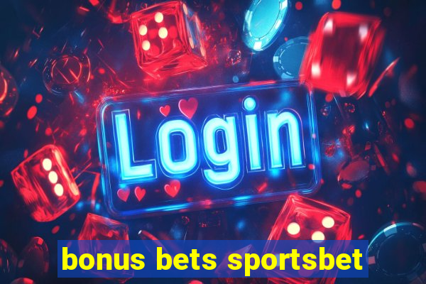 bonus bets sportsbet