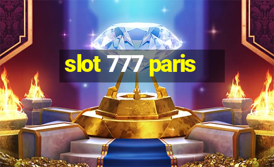 slot 777 paris