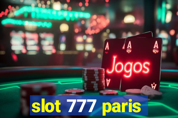 slot 777 paris