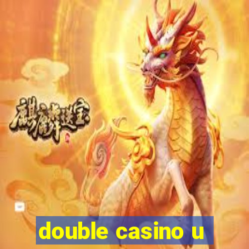 double casino u