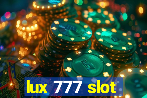 lux 777 slot