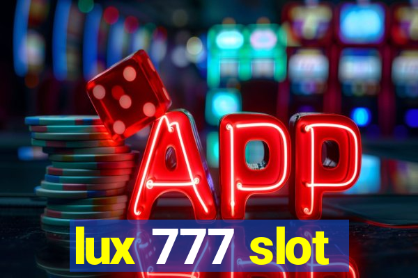 lux 777 slot