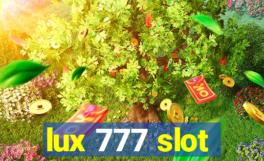 lux 777 slot