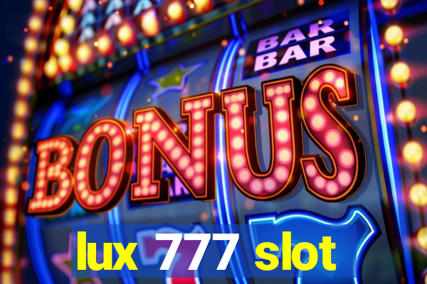 lux 777 slot