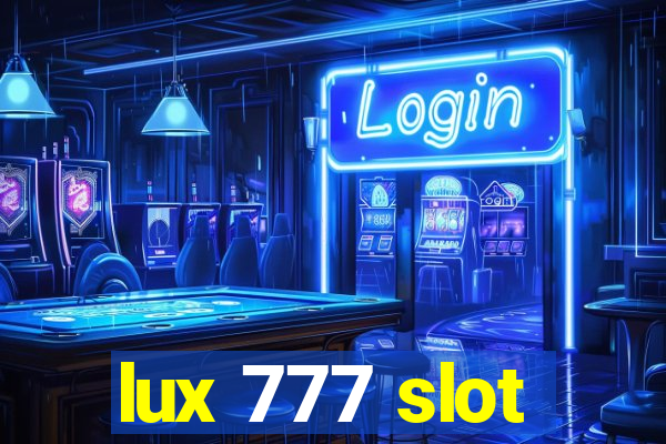 lux 777 slot