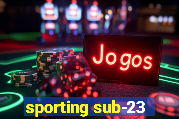 sporting sub-23