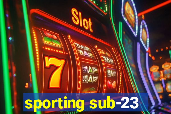 sporting sub-23