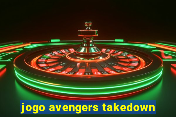 jogo avengers takedown