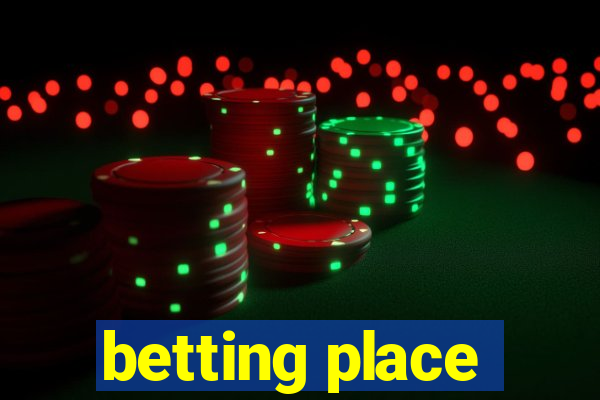 betting place