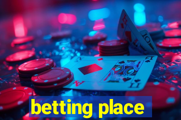 betting place