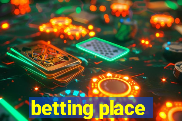 betting place