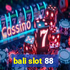 bali slot 88