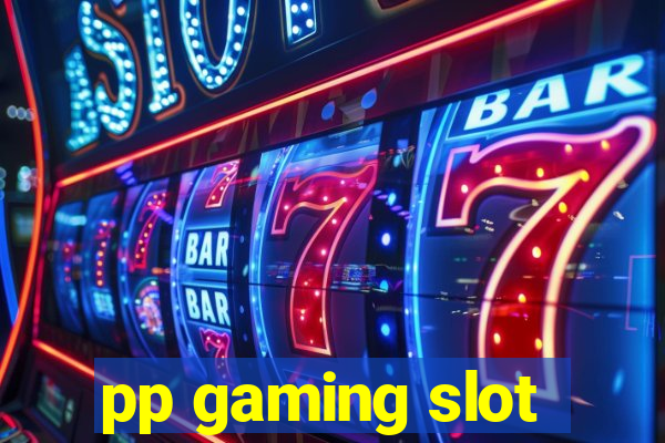 pp gaming slot