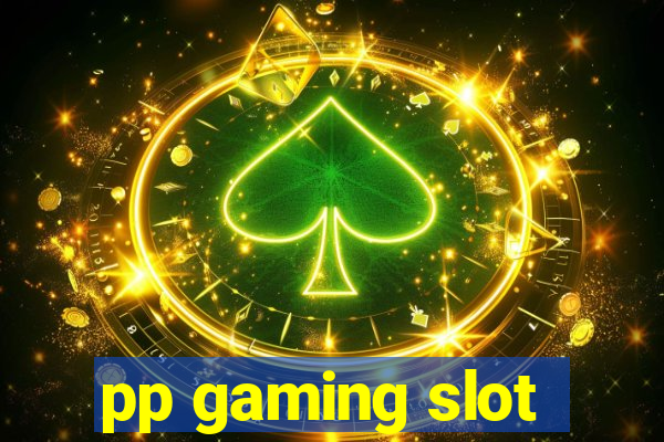 pp gaming slot