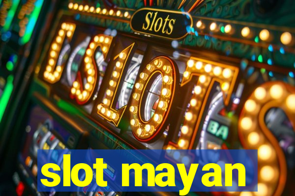 slot mayan