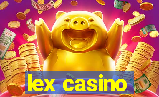 lex casino