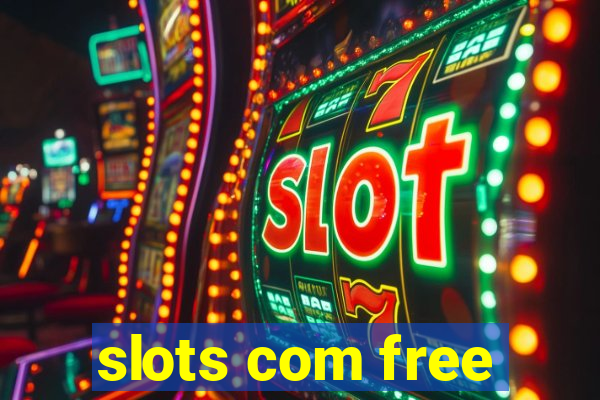 slots com free