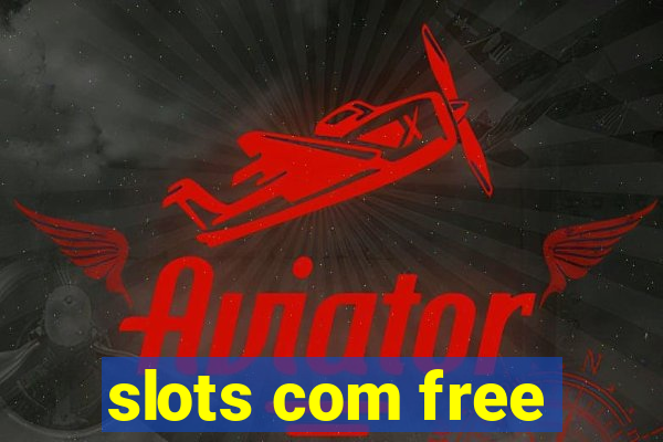 slots com free