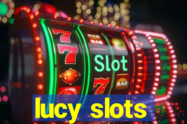 lucy slots