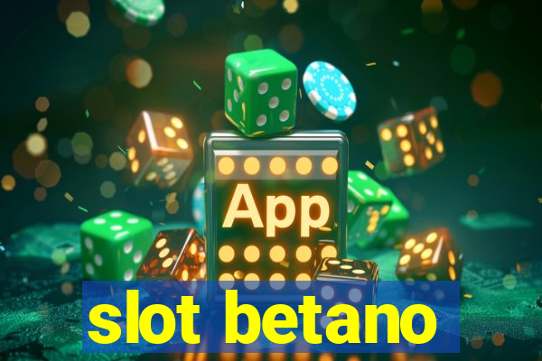 slot betano