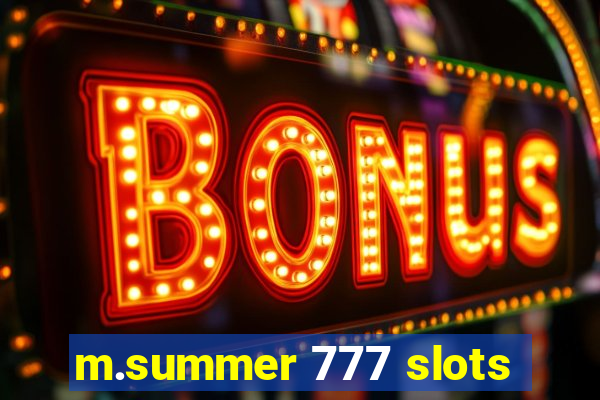 m.summer 777 slots