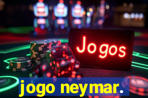 jogo neymar.