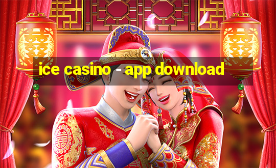 ice casino - app download