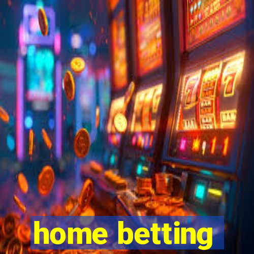 home betting