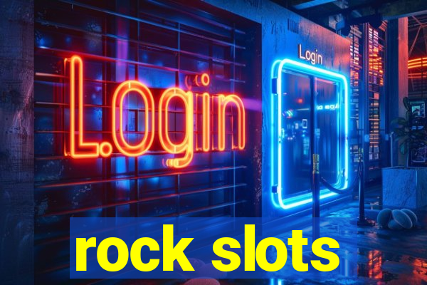 rock slots