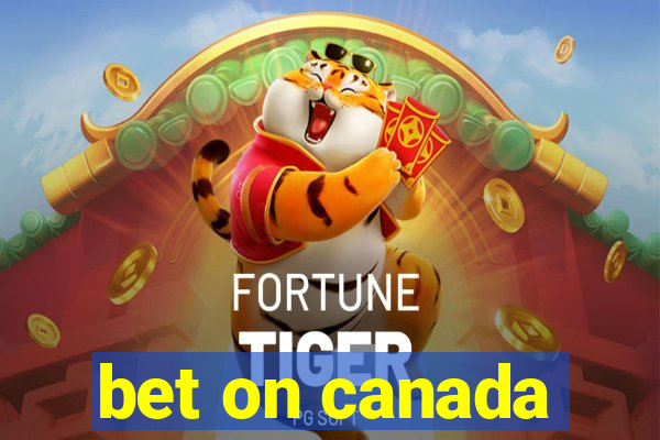 bet on canada