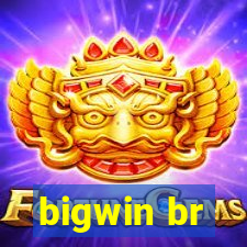 bigwin br