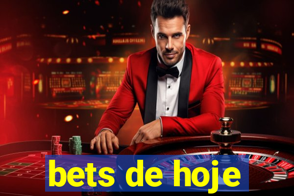 bets de hoje