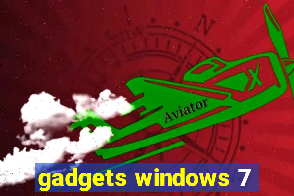 gadgets windows 7