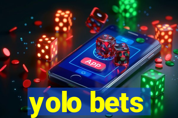 yolo bets