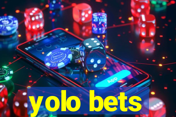 yolo bets