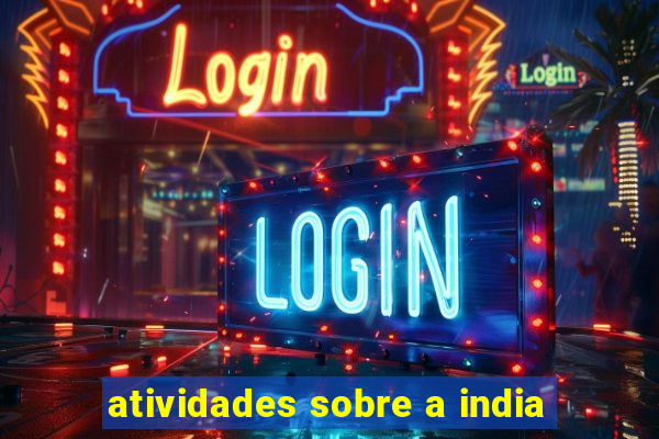 atividades sobre a india