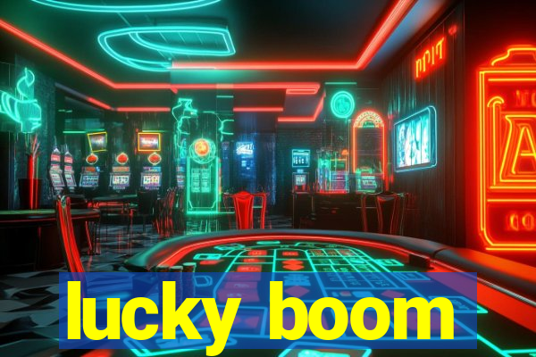 lucky boom