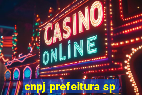 cnpj prefeitura sp